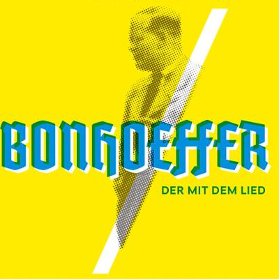 Bonhoeffer www.dermitdemlied.de