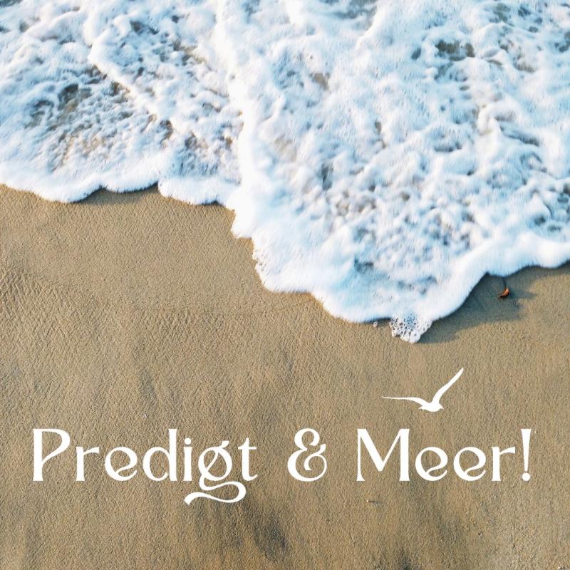 Predigt & Meer!